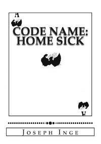 Joseph Inge - Code Name: Home Sick: FILE SUBJECT: Edwards, Adrian C. (1A), Häftad. Tillgänglighet: Lägg i varukorg