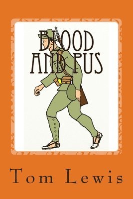 Tom Lewis - Blood And Pus, Häftad. Tillgänglighet: Lägg i varukorg