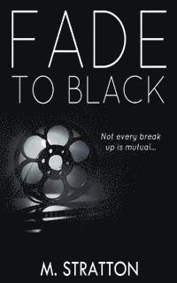 M. Stratton - Fade to Black, Häftad