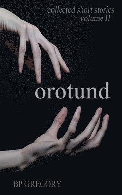Bp Gregory - Orotund, Häftad. Tillgänglighet: Lägg i varukorg