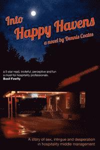 Dennis Coates, D. S. Coates - Into Happy Havens 2nd edition, Häftad. Tillgänglighet: Lägg i varukorg