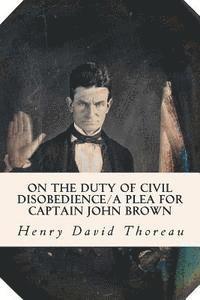 Henry David Thoreau - On the Duty of Civil Disobedience/A Plea for Captain John Brown, Häftad. Tillgänglighet: Lägg i varukorg