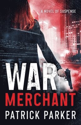 Patrick Parker - War Merchant, Häftad. Tillgänglighet: Lägg i varukorg