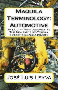Roberto Gutierrez, Pablo M. Jurado - Maquila Terminology: Automotive: An English-Spanish Guide with the Most Frequently Used Technical Terms of the Maquila Industry, Häftad. Tillgänglighet: Lägg i varukorg