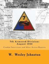 W. Wesley Johnston - 7th Armored Division: August 1944: Combat Interviews and After Action Reports, Häftad. Tillgänglighet: Lägg i varukorg