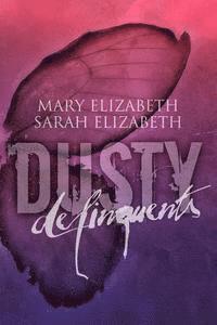Sarah Elizabeth, Mary Elizabeth - Delinquents, Häftad. Tillgänglighet: Lägg i varukorg