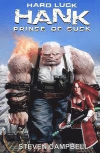 Steven Campbell - Hard Luck Hank: Prince of Suck, Häftad