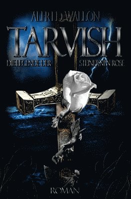 Alfred Wallon - Tarvish: Die Legende der Steinernen Rose, Häftad. Tillgänglighet: Lägg i varukorg