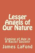 Lesser Angels of Our Nature: Coming of Age in A Racist Society