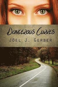 Joel J. Gerber - Dangerous Curves, Häftad