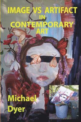 Michael Dyer - Image vs Artifact in Contemporary Art, Häftad. Tillgänglighet: Lägg i varukorg