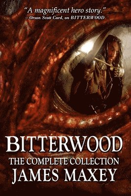 James Maxey - Bitterwood, Häftad. Tillgänglighet: Lägg i varukorg