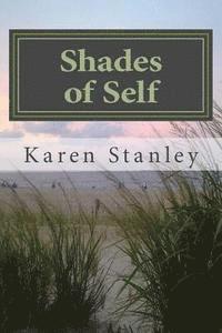 Karen Stanley - Shades of Self: A Book of Poems, Häftad. Tillgänglighet: Lägg i varukorg