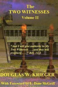 Douglas W. Krieger - THE TWO WITNESSES - Vol. II: I will give authority to My Two Witnesses, Häftad. Tillgänglighet: Lägg i varukorg