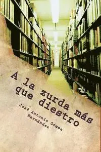 Jose Antonio Gomez Hernandez - A la zurda más que diestro: Al Fondo a la Izquierda II, Häftad. Tillgänglighet: Lägg i varukorg