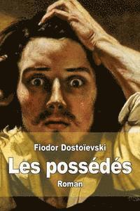 Fiodor Dostoïevski - Les possédés, Häftad