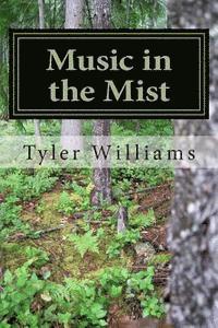 Tyler Williams - Music in the Mist, Häftad
