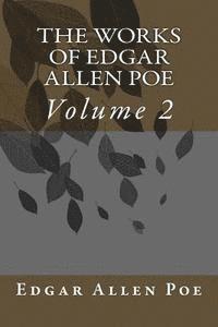 Edgar Allen Poe - The Works Of Edgar Allen Poe: Volume 2, Häftad
