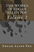 The Works Of Edgar Allen Poe: Volume 2