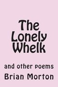 The Lonely Whelk: and other poems