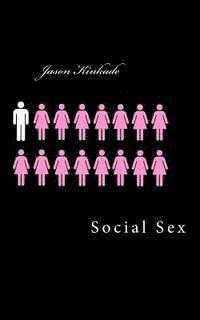 Jason Kinkade - Social Sex, Häftad. Tillgänglighet: Lägg i varukorg