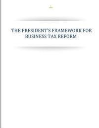 Executive Office of the President - The Presidents Framework for Business Tax Reform, Häftad. Tillgänglighet: Lägg i varukorg