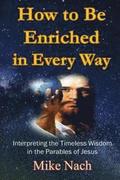 How to Be Enriched in Every Way