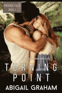 Abigail Graham - Turning Point: Paradise Falls, Book 3, Häftad. Tillgänglighet: Lägg i varukorg