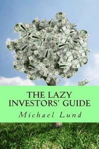 Michael Lund - The Lazy Investors' Guide, Häftad. Tillgänglighet: Lägg i varukorg