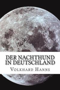 Volkhard Hanns - Der Nachthund in Deutschland: Gedichte zur guten Nacht, Häftad. Tillgänglighet: Lägg i varukorg