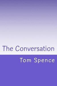 Tom Spence - The Conversation, Häftad