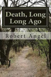 Robert Angel - Death, Long Long Ago: A Dr. Ray Raether South Carolina RV Travel Mystery, Häftad. Tillgänglighet: Lägg i varukorg