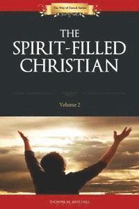 Thomas M. Mitchell - The Spirit-Filled Christian, Häftad. Tillgänglighet: Lägg i varukorg