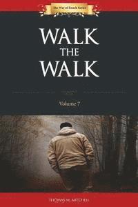 Thomas M. Mitchell - Walk the Walk, Häftad. Tillgänglighet: Lägg i varukorg
