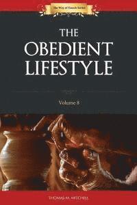 Thomas M. Mitchell - The Obedient Lifestyle, Häftad. Tillgänglighet: Lägg i varukorg