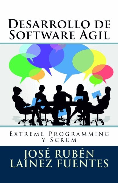 Jose Ruben Lainez Fuentes - Desarrollo de Software Ágil: Extreme Programming y Scrum, Häftad