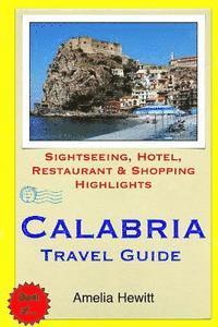 Amelia Hewitt - Calabria Travel Guide: Attractions, Eating, Drinking, Shopping & Places To Stay, Häftad. Tillgänglighet: Lägg i varukorg