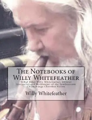 Willy Whitefeather, Marilynn Hughes - Notebooks of Willy Whitefeather, Häftad. Tillgänglighet: Lägg i varukorg