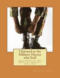 David Langtry - I listened to the Military Doctor who lied!: I listened to the Military General who lied!, Häftad. Tillgänglighet: Lägg i varukorg