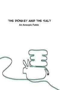 Jeremy Ramsden - The Donkey and the Salt: An Aesopic Fable, Häftad