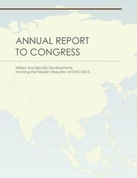 United States Government Us Army - Military and Security Developments Involving the People's Republic of China 2013, Häftad