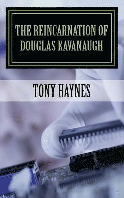 Tony Haynes - The Reincarnation of Douglas Kavanaugh, Häftad. Tillgänglighet: Lägg i varukorg