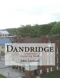 Jobe David Leonard - Dandridge, Tennessee Coloring Book: Color Your Way Through the Historic Streets of Dandridge, Tennessee, Häftad. Tillgänglighet: Lägg i varukorg