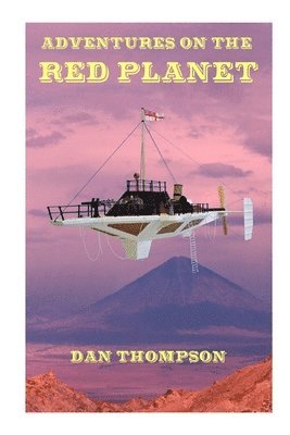 Dan Thompson - Adventures on the Red Planet, Häftad
