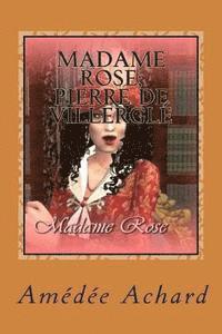 Amedee Achard - Madame Rose; Pierre de Villergle, Häftad. Tillgänglighet: Lägg i varukorg