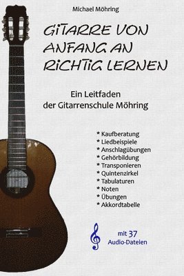 Michael Möhring - Gitarre von Anfang an richtig lernen: Ein Leitfaden der Gitarrenschule Möhring, Häftad. Tillgänglighet: Lägg i varukorg