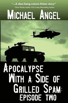 Michael Angel - Apocalypse With a Side of Grilled Spam - Episode Two, Häftad. Tillgänglighet: Lägg i varukorg