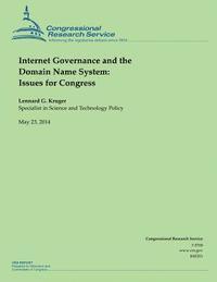 Lennard G. Kruger - Internet Governance and the Domain Name System: Issues for Congress, Häftad. Tillgänglighet: Lägg i varukorg
