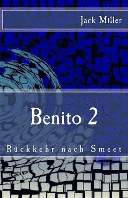 Jack Miller - Benito 2 - Rueckkehr nach Smeet: Horror-Splatter-Roman, Häftad. Tillgänglighet: Lägg i varukorg