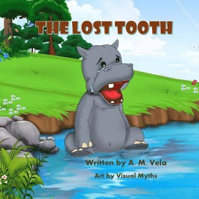 Mary Esparza-Vela, A. M. Vela - The Lost Tooth, Häftad. Tillgänglighet: Lägg i varukorg